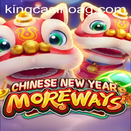 Discover the Festivity of CHINESENEWYEARMOREWAYS Game